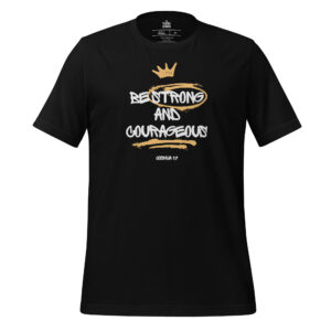 Be Strong and Courageous Tee - Joshua 1:9 - Black